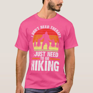 Ik heb geen therapie nodig om de berg te beklimmen t-shirt