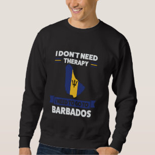 Ik heb geen therapie nodig om naar Barbados te gaa Trui