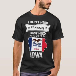 ik heb geen therapie nodig om naar iowa te gaan t-shirt