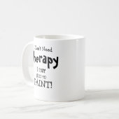 Ik heb geen therapie nodig om te schilderen koffiemok (Voorkant links)