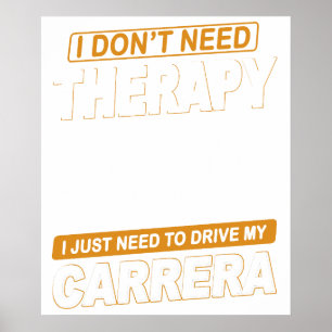 IK HEB GEEN THERAPIE NODIG Porsche Carrera 1984 Poster