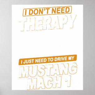 IK HEB GEEN THERAPIE NODIGFord Mustang 1971 Tot 19 Poster