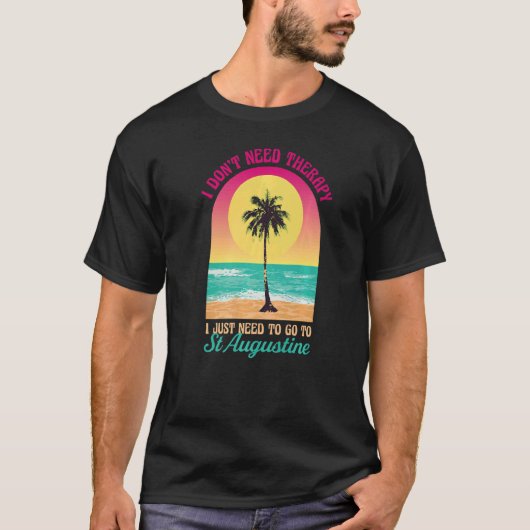 Ik heb geen Therapy St Augustine Beach Florida Oc T-shirt (Voorkant)