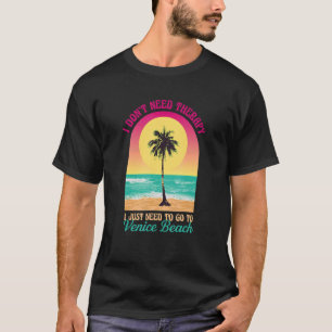 Ik heb geen Therapy Venice Beach Ocean Californië T-shirt
