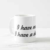 Ik heb geen tijd ik heb een deadline - koffie mok (Voorkant links)