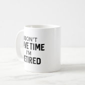 Ik heb geen tijd om in rust te komen koffiemok (Voorkant links)