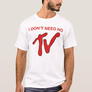 Ik heb geen tv nodig - MTV-stijl T-shirt