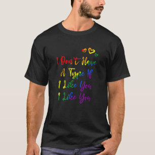 Ik heb geen type LGBQ Bisexual Pride Bi Pride L T-shirt