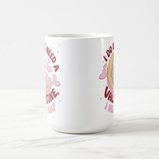 Ik heb geen Valentijn nodig, maar een dutje Mok (Center)