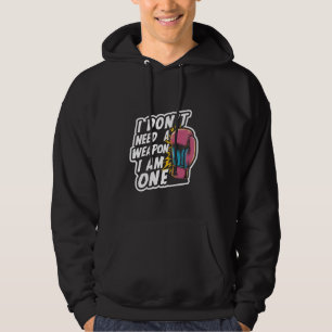 Ik heb geen wapen nodig, ik ben een - 1 hoodie