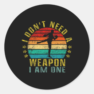 Ik heb geen wapen nodig, ik ben er een Funny Retro Ronde Sticker