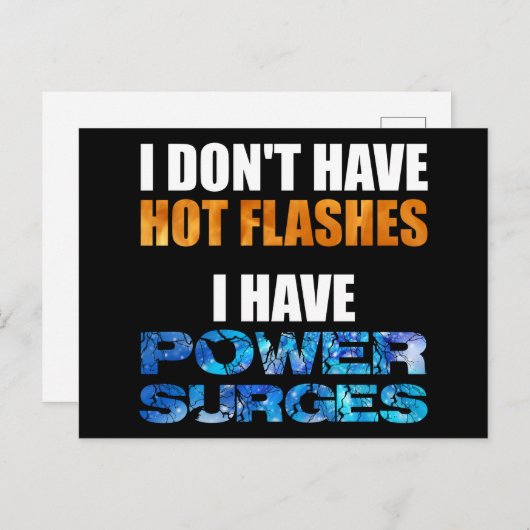 Ik heb geen warme flitsen... ik heb stroompieken. briefkaart (Voorkant / Achterkant)