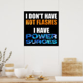 Ik heb geen warme flitsen... ik heb stroompieken. poster (Keuken)