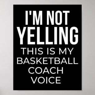 Ik heb geen yelling this, maar mijn basketball coa poster