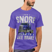 Ik heb geen zin in een Jake Brake Trucker. T-shirt (Voorkant)