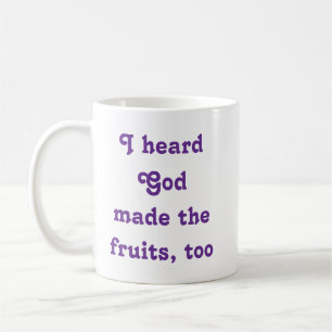Ik heb gehoord dat God ook vruchten heeft voortgeb Koffiemok