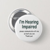 Ik heb gehoorstoornissen ronde button 5,7 cm (Voorkant /achterkant)