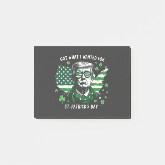 Ik heb gekregen wat ik wilde voor St. Patrick's Da Post-it® Notes (Voorkant)