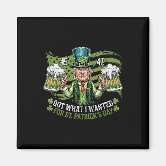 Ik heb gekregen wat ik wilde voor St Patrick's Day Magneet (Voorkant)
