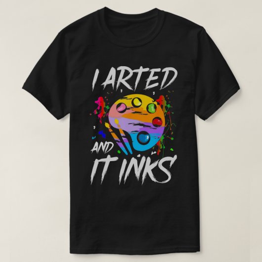 Ik heb gekund en het inkt grappige grappige kunste t-shirt (Design voorkant)