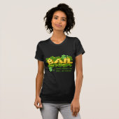 Ik heb geld voor borgtocht. t-shirt (Voorkant volledig)