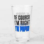 Ik heb gelijk dat ik Papou Griekse grootvader ben Glas (Voorkant)