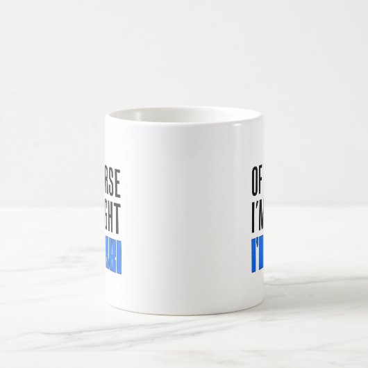 Ik heb gelijk dat ik Ukki-Mok ben Koffiemok (Center)