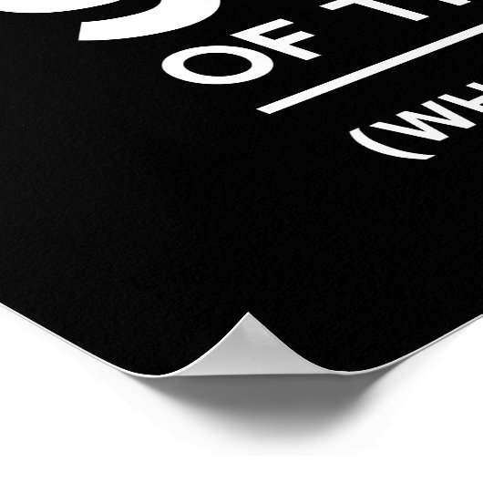 Ik heb gelijk in 97% van de tijd poster (Hoek)