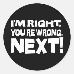 Ik heb gelijk, jij hebt ongelijk, volgende! Grappi Ronde Sticker