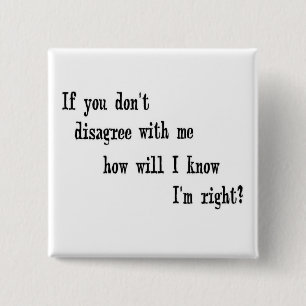 Ik heb gelijk. vierkante button 5,1 cm