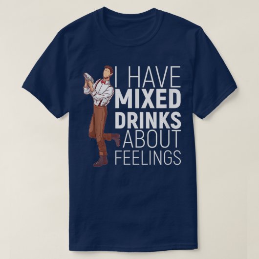 Ik heb gemengde Drinken over alcoholhoudende drank T-shirt (Design voorkant)
