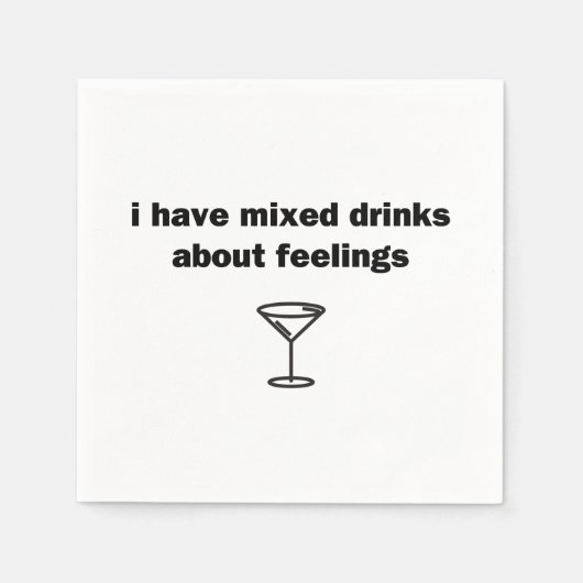 Ik heb gemengde Drinken over gevoelens Servet (Voorkant)