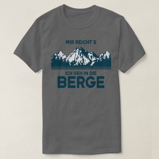 Ik heb genoeg om naar de berg te gaan. t-shirt (Design voorkant)