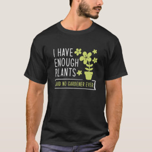 Ik heb genoeg Planten T-shirt