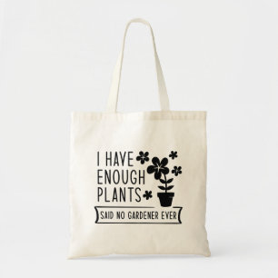 Ik heb genoeg Planten Tote Bag