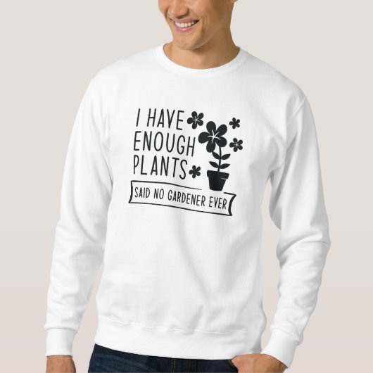 Ik heb genoeg Planten Trui (Voorkant)