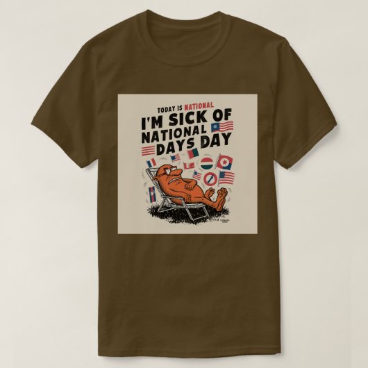 Ik heb genoeg van de nationale feestdagen t-shirt (Design voorkant)