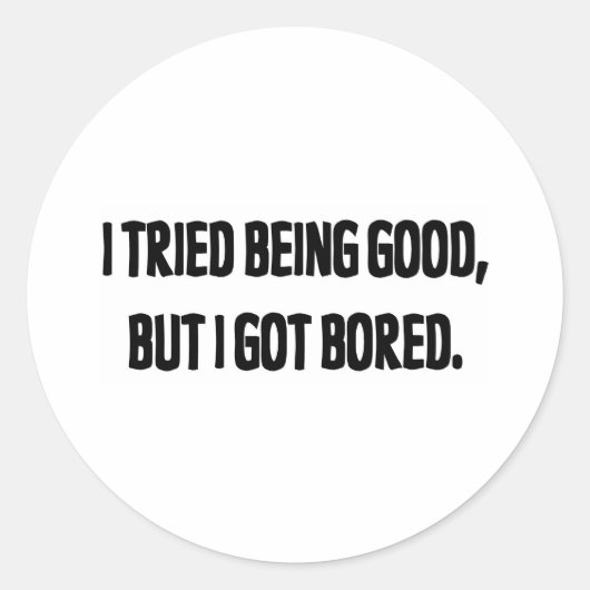 Ik heb geprobeerd goed te zijn, maar ik heb gestre ronde sticker (Voorkant)