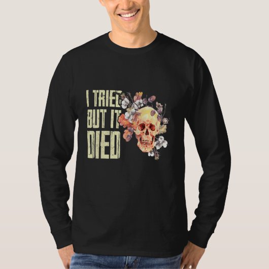 Ik heb geprobeerd, maar ik heb Gardening Gardener T-shirt (Voorkant)