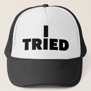IK HEB GEPROBEERD MET Slogan trucker hat Pet