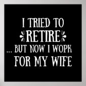 Ik heb geprobeerd om Funny Retirement Gifts voor m Poster (Voorkant)