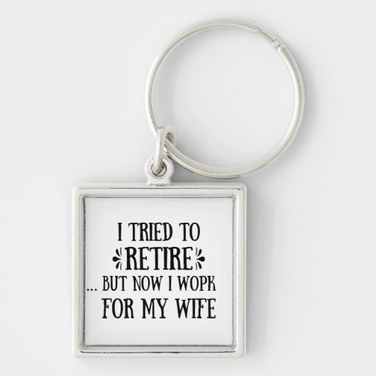 Ik heb geprobeerd om Funny Retirement Gifts voor m Sleutelhanger (Voorkant)