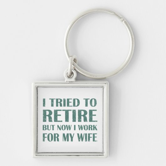 Ik heb geprobeerd om Funny Retirement Gifts voor m Sleutelhanger (Voorkant)