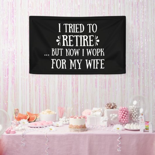 Ik heb geprobeerd om Funny Retirement Gifts voor m Spandoek (Feest)