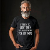 Ik heb geprobeerd om Funny Retirement Gifts voor m T-shirt