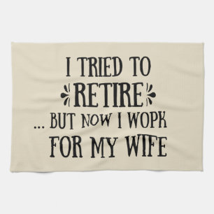 Ik heb geprobeerd om Funny Retirement Gifts voor m Theedoek