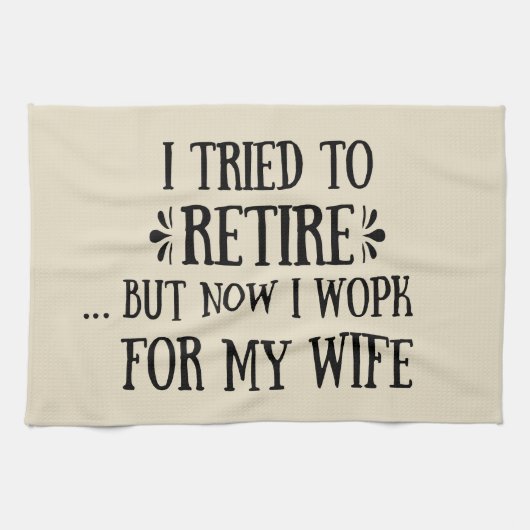 Ik heb geprobeerd om Funny Retirement Gifts voor m Theedoek (Horizontaal)