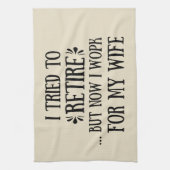 Ik heb geprobeerd om Funny Retirement Gifts voor m Theedoek (Verticaal)