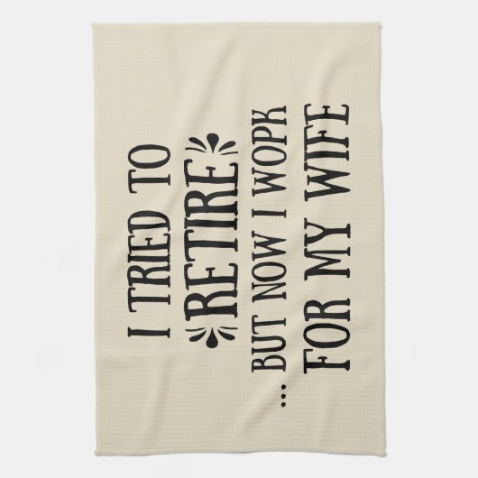 Ik heb geprobeerd om Funny Retirement Gifts voor m Theedoek (Verticaal)