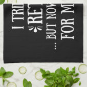 Ik heb geprobeerd om Funny Retirement Gifts voor m Theedoek (Gevouwen)